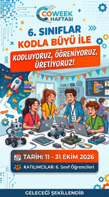 KODLA BÜYÜ İLE KODLUYORUZ, ÖĞRENİYORUZ, GELECEĞİ KEŞFEDİYORUZ